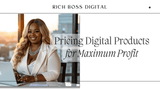 Pricing Digital Products for Maximum Profit: Strategies for Every Budget